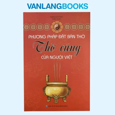 Phương Pháp Đặt Bàn Thờ – Thờ Cúng Của Người Việt (2022) – Minh Đường