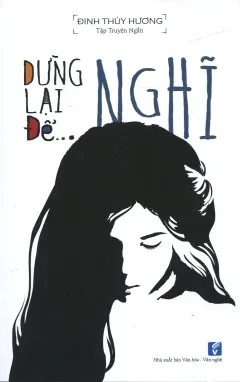 Dừng Lại Để… Nghĩ (2016) – Đinh Thùy Hương