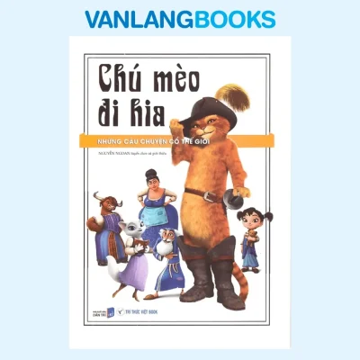 Những Câu Chuyện Cổ Thế Giới – Chú Mèo Đi Hia (2025) – Tuyển Chọn & Giới Thiệu: Nguyễn Ngoan