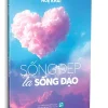 Sống Đẹp Là Sống Đạo (2023) – Huệ Khải