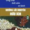 Ung Thư Biết Sớm Trị Lành – Tập 2: Những Lời Khuyên Hữu Ích (2017) – Lê Quang