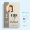 Tuân Tử – Tinh Hoa Trí Tuệ Qua Danh Ngôn (2016) – Lại Thuần Mỹ, Trần Tử Linh
