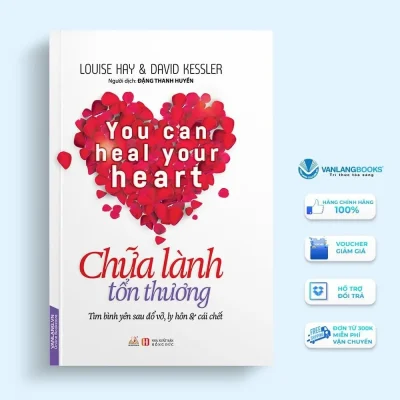 Chữa Lành Tổn Thương (2018) – Louise Hay, David Kessler