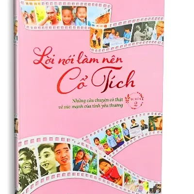 Lời Nói Làm Nên Cổ Tích – Quyển 2 (Những Câu Chuyện Có Thật Về Sức Mạnh Của Tình Yêu Thương) (2024) – Chương trình sát cánh cùng gia đình Việt VOH