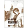 Văn Hoá Phật Giáo Trong Đời Sống Của Người Việt Ở Lào (2019) – Nguyễn Văn Thoàn