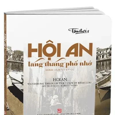 Hội An Lang Thang Phố Nhớ (Hình Ảnh Và Ký Ức) (Song Ngữ) (2025) – Tam Thái
