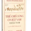 Thể Chế Công Ở Việt Nam-Thế Kỷ Xviii (2025) – Đặng Phương Nghi