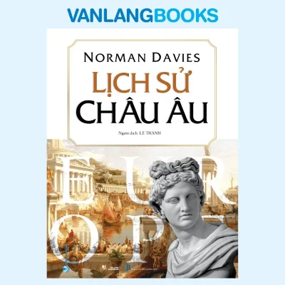 Lịch Sử Châu Âu (2023) – Norman Davies