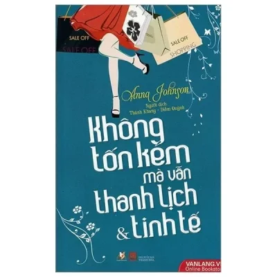 Không Tốn Kém Mà Vẫn Thanh Lịch Và Tinh Tế (2017) – Anna Johnson