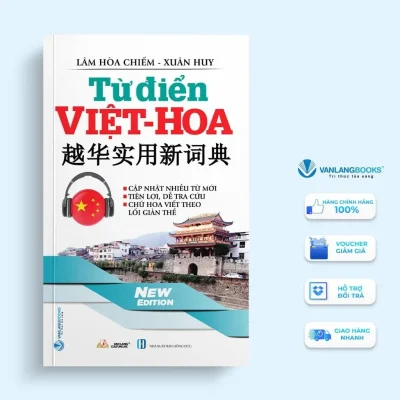 Từ Điển Việt – Hoa (2022) – Lâm Hòa Chiếm, Xuân Huy