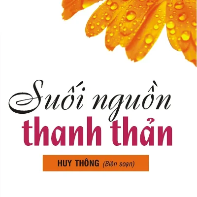 Suối Nguồn Thanh Thản (2012) – Huy Thông (Biên soạn)
