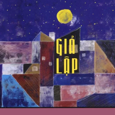 Giả Lập (2018) – Hoàng Long