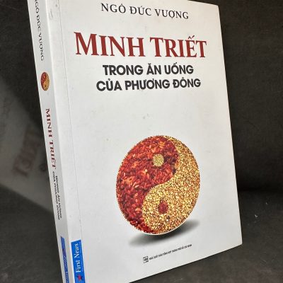 [Phiên Chợ Sách Cũ] Minh Triết Trong Ăn Uống Của Phương Đông, 2024 – Ngô Đức Vượng H1004-SBM