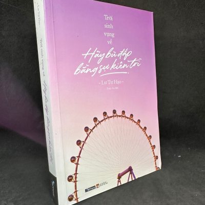 [Phiên Chợ Sách Cũ] Trời Sinh Vụng Về Hãy Bù Đắp Bằng Sự Kiên Trì, 2021 – Lư Tư Hạo H1004-SBM