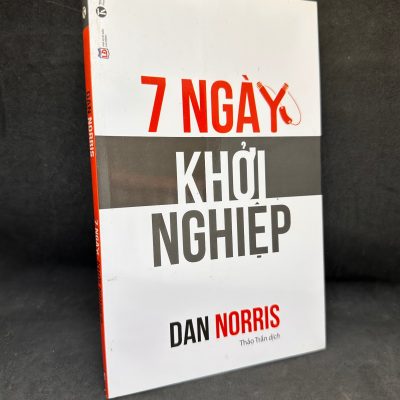[Phiên Chợ Sách Cũ] 7 Ngày Khởi Nghiệp, 2017 – Dan Norris H1004-SBM