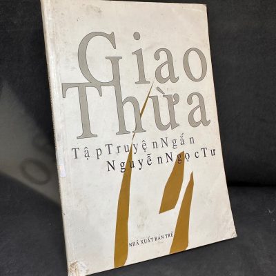 [Phiên Chợ Sách Cũ] Giao Thừa, 2007 – Nguyễn Ngọc Tư H1004-SBM