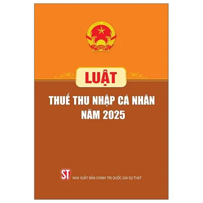 Luật Thuế Thu Nhập Cá Nhân Năm 2025 (2026) - Quốc Hội