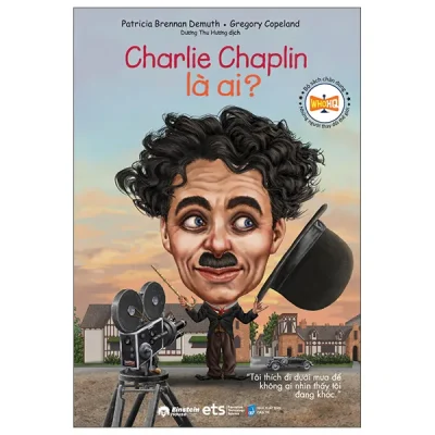 Bộ Sách Chân Dung Những Người Thay Đổi Thế Giới - Charlie Chaplin Là Ai? (2026) - Patricia Brennan Demuth, Gregory Copeland