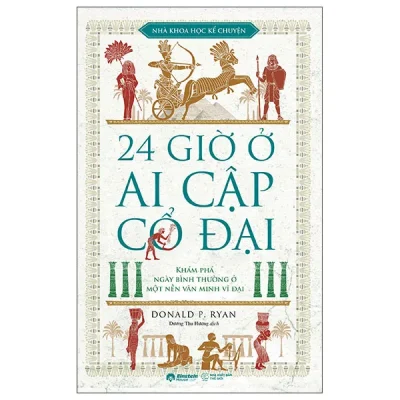 24 Giờ Ở Ai Cập Cổ Đại (2026) - Donald P. Ryan