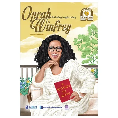 Ươm Mầm Tỷ Phú Nhí - Oprah Winfrey - Nữ Hoàng Truyền Thông (2025) - Bizbooks