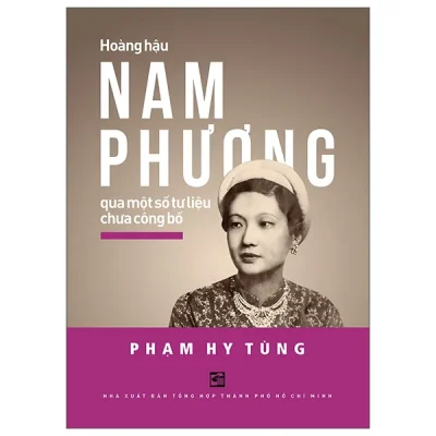 Hoàng Hậu Nam Phương - Qua Một Số Tư Liệu Chưa Công Bố (2026) - Phạm Hy Tùng