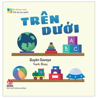 Bé Thông Minh - Trổ Tài So Sánh - Trên-Dưới - Bìa Cứng (2024) - Quyên Gavoye, Bluey