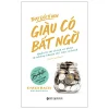 Thay Đổi Tí Hon - Giàu Có Bất Ngờ - Quản Lý Tài Chính Cá Nhân Từ Những Khoản Chi Tiêu Vô Hình (2026) - David Bach, John David Mann