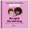 Kỹ Năng Sống Toàn Diện - 12 Chủ Đề Lớn Cho Bạn Nhỏ 3+ - Mọi Người Đều Bình Đẳng (2026) - Jayneen Sanders, Cherie Zamazing