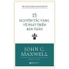 15 Nguyên Tắc Vàng Về Phát Triển Bản Thân (2026) - John C Maxwell