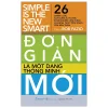 Simple Is The New Smart - Đơn Giản Là Một Dạng Thông Minh Mới (2026) - TS Rob Fazio