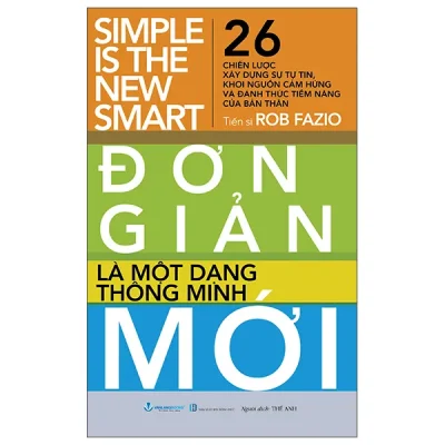Simple Is The New Smart - Đơn Giản Là Một Dạng Thông Minh Mới (2026) - TS Rob Fazio