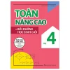 Toán Nâng Cao Và Bồi Dưỡng Học Sinh Giỏi Lớp 4 (2026) - Nguyễn Bảo Minh, Lê Yến Ngọc