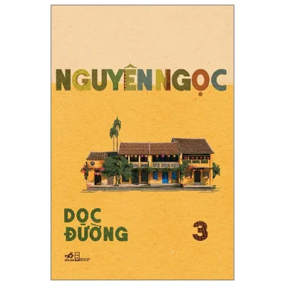 Dọc Đường - Tập 3 (2025) - Nguyên Ngọc
