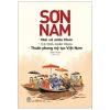 Nói Về Miền Nam - Cá Tính Miền Nam - Thuần Phong Mỹ Tục Việt Nam (2026) - Sơn Nam