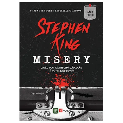Misery - Chiếc Máy Đánh Chữ Đẫm Máu Ở Vùng Núi Tuyết - Sách Bỏ Túi (2026) - Stephen King