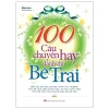 100 Câu Truyện Hay Dành Cho Bé Trai (2026) - Bành Phàm