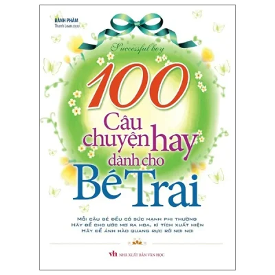 100 Câu Truyện Hay Dành Cho Bé Trai (2026) - Bành Phàm
