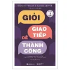 Giỏi Giao Tiếp - Dễ Thành Công (2026) - Shirley Taylor , Alison Lester