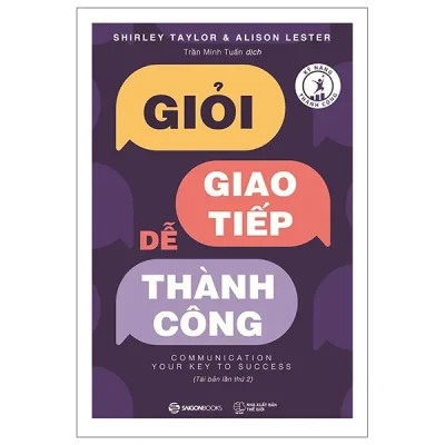Giỏi Giao Tiếp - Dễ Thành Công (2026) - Shirley Taylor , Alison Lester