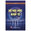 Xã Hội Học Kinh Tế (2026) - TS Phạm Đi