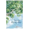 Tựa Cây Đứng Dậy (2026) - Phạm Thảo Ly, Viết Dài Ai Đọc
