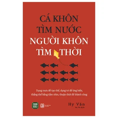 Cá Khôn Tìm Nước - Người Khôn Tìm Thời (2026) - Hy Văn