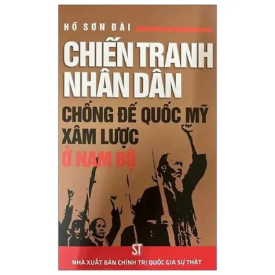 Chiến Tranh Nhân Dân Chống Đế Quốc Mỹ Xâm Lược Ở Nam Bộ (2025) - Hồ Sơn Đài
