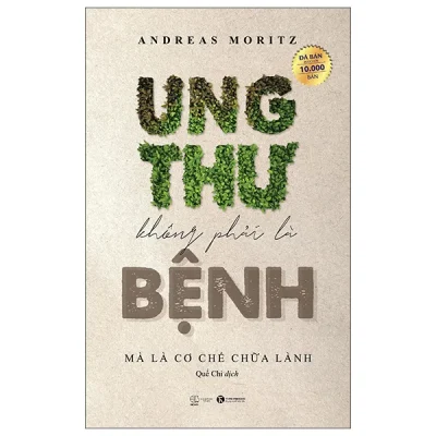 Ung Thư Không Phải Là Bệnh Mà Là Cơ Chế Chữa Lành (2025) - Andreas Moritz