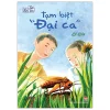 Tủ Sách Tuổi Thần Tiên - Tạm Biệt "Đại Ca" (2026) - Lê Liên