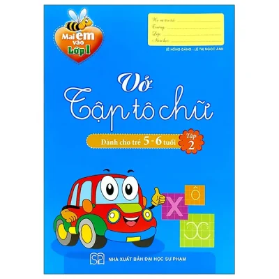 Mai Em Vào Lớp 1 - Vở Tập Tô Chữ - Dành Cho Trẻ 5-6 Tuổi - Tập 2 (2025) - Lê Hồng Đăng, Lê Thị Ngọc Ánh