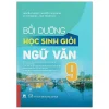 Bồi Dưỡng Học Sinh Giỏi Ngữ Văn 9 (2025) - Nguyễn Thị Dịu, Nguyễn Thị Hoài An, Vũ Thuỳ Dung, Ngô Thanh Hải