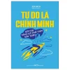Tự Do Là Chính Mình - Bảy Loại Năng Lực Phát Triển Bản Thân (2026) - Sọa Bạch