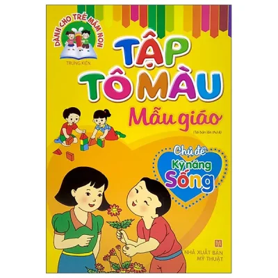 Dành Cho Trẻ Mầm Non - Tập Tô Màu Mẫu Giáo - Chủ Đề Kỹ Năng Sống (2026) - Trung Kiên