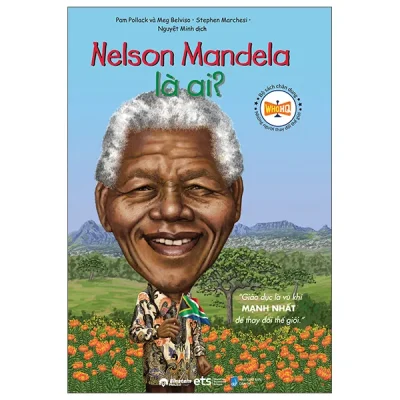 Bộ Sách Chân Dung Những Người Làm Thay Đổi Thế Giới - Nelson Mandela Là Ai? (2026) - Pam Pollack, Meg Belviso, Stephen Marchesi